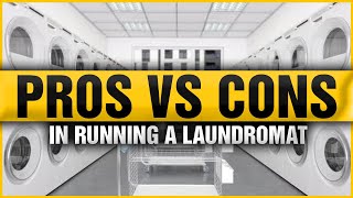 Pros and Cons Of Opening A Laundromat [upl. by Lumbye]