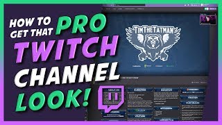 Customize your Twitch Channel like a PRO in depth step by step tutorial [upl. by Ertsevlis]