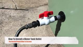 How to Install a Water Tank Outlet  Bulkhead Tap Fitting [upl. by Salot268]