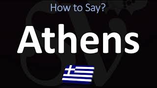 How to Pronounce Athens Greece [upl. by Aivull997]