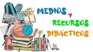 Medios y Recursos Didácticos [upl. by Tsugua406]