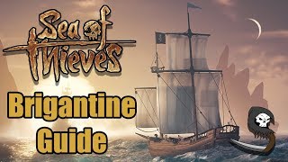 Brigantine Guide  Sea of Thieves Tutorial [upl. by Kopp289]