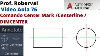 Aula 76  Comando Center Mark Centerline e DIMCENTER no AutoCAD [upl. by Donegan]