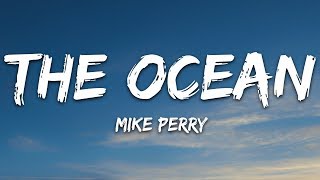 Mike Perry  The Ocean Lyrics ft SHY Martin [upl. by Nomyt]