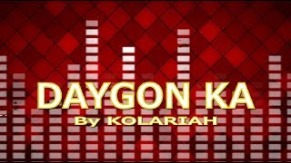 DAYGON KA with LYRICS by KOLARIAH BAND [upl. by Dnomayd300]