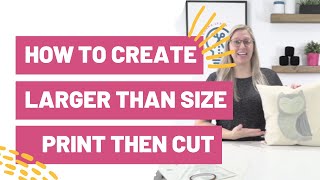 The Ultimate Cricut Hack  How To Create Larger Than Size Print Then Cut [upl. by Mitch327]