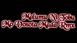 Malumu ni tobu  Mo vosota mada Rmx [upl. by Eilsil167]