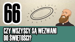 3MC – Trzyminutowy Katechizm  66 Czy wszyscy są wezwani do świętości [upl. by Alyehc]