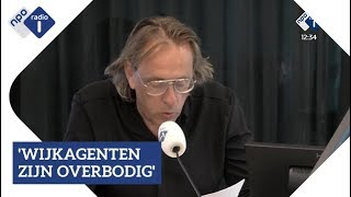 Wijkagenten zijn overbodig  NPO Radio 1 [upl. by Warrenne]