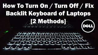 How To Turn On  Turn Off  Fix Backlit Keyboard on Dell Laptops 2 Methods [upl. by Eilasor988]