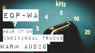 Warm Audio  EQPWA  Audio Demo for Individual Sources [upl. by Yraeht]