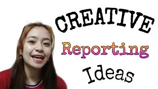 CREATIVE REPORTING IDEAS by Chicky Quijano [upl. by Gwendolen]