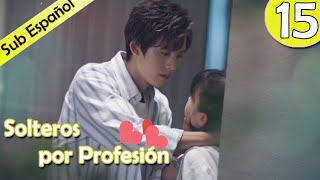 【Sub Español】 Solteros por profesión Ep 15  Professional Single  我凭本事单身 [upl. by Loomis497]