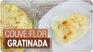 COUVE FLOR GRATINADA Receita Low Carb  Mamãe Vida Saudável 246 [upl. by Ahsenhoj853]