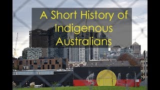 A Short History of Indigenous Australians [upl. by Ahseer]