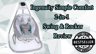 Ingenuity Simple Comfort 2in1 Swing amp Rocker  Testing amp Review [upl. by Auston]