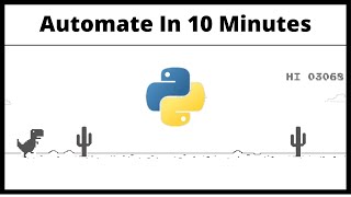 Automate Chrome Dinosaur Game Using Python in 10 Minutes [upl. by Cinnamon]