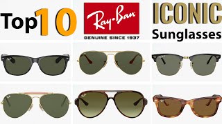 Top 10 Iconic RayBan Sunglasses [upl. by Alvin251]