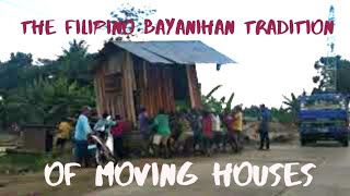 Bayanihan housemoving tradition of the Philippines [upl. by Behre]