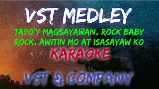 VST MEDLEY  VST AND COMPANY KARAOKE VERSION [upl. by Annahsad903]