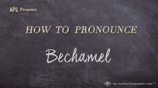 How to Pronounce Bechamel Real Life Examples [upl. by Keiryt]