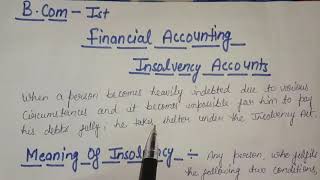 Insolvency Account 1 Insolvency Accounts Bcom 1st Year  Theory Of Insolvency Account [upl. by Boothe355]