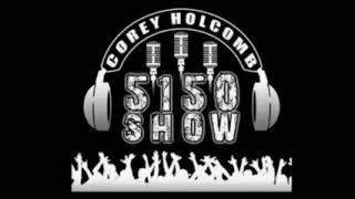 100119 The Corey Holcomb 5150 Show  Relationship Dating and Comedy Drama Part 1 [upl. by Deegan]