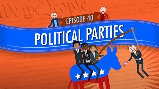 Political Parties Crash Course Government and Politics 40 [upl. by Habas]