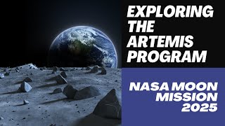 NASA Artemis Program Moon Mission 2025 [upl. by Perdita446]