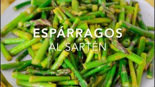 ESPÁRRAGOS AL SARTÉN deliciosos amp sin horno  Recetas fáciles Pizca de Sabor [upl. by Kristianson]