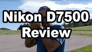 D7500 Review Plus Comparison Vs D7200 and D500 [upl. by Assenar]