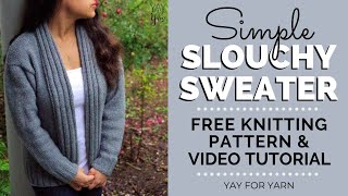 How to Knit a Cardigan for Beginners Simple Slouchy Sweater  Free Knitting Pattern [upl. by Esemaj]