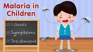 Malaria in Children  Causes Symptoms amp Treatments [upl. by Marras]