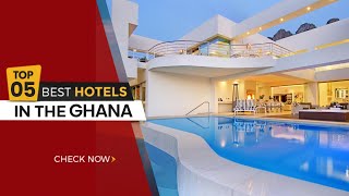 TOP 5 LUXURIOUS HOTELS IN GHANA [upl. by Kered]