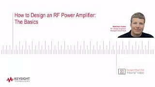 How to Design an RF Power Amplifier The Basics [upl. by Idas]