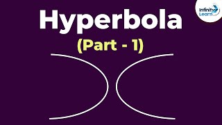 Hyperbola Part 1  Conic Sections  Dont Memorise [upl. by Pegasus]