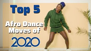 How to Dance the Top 5 Afro Dance Moves of 2020 Legwork Moonwalk Network  Chop Daily [upl. by Litnahs]