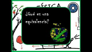 ¿Qué es una equivalencia [upl. by Labanna959]