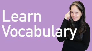 VOCABULARY Exactly How to Learn Vocabulary for Conversation [upl. by Sewole]