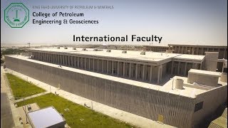 International Faculty at the College of Petroleum Engineering amp Geosciences CPG KFUPM [upl. by Waterman]