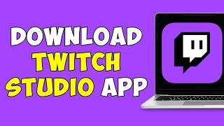 How To Download Twitch Studio On PC [upl. by Asirrac]