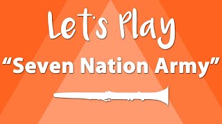 Lets Play quotSeven Nation Armyquot  Clarinet [upl. by Bastien348]