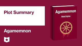 Agamemnon by Aeschylus  Plot Summary [upl. by Canty]