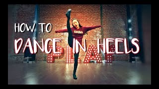 HOW TO DANCE IN HIGH HEELS Heels Class DANCE TUTORIAL [upl. by Ingold892]