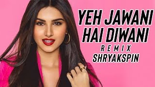 YEH JAWANI HAI DIWANI REMIX SHRYAKSPIN [upl. by Anaytat900]