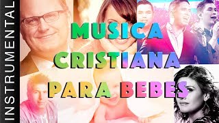 Música Cristiana Para Bebes  Música De Cuna [upl. by Mitchel27]