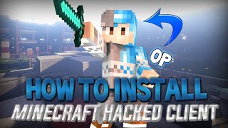 How To Install A Minecraft Hacked Client [upl. by Gerson271]