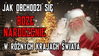 JAK OBCHODZONE SĄ ŚWĘTA BOŻEGO NARODZENIA W RÓŻNYCH KRAJACH ŚWIATA  10 KRAJÓW [upl. by Enohs]