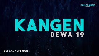 Dewa 19 – Kangen Karaoke Version [upl. by Ramonda]