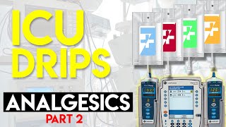 MEDICATIONS FOR PAIN  Analgesics Part 2  ICU Drips [upl. by Lenroc]